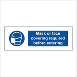 MA672 Mask Or Face Covering Required Before Entering Sign with Mask Face