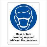 MA703 Mask Or Face Covering Required While On The Premises Sign with Mask Face