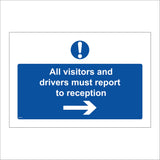 All Visitors And Drivers Must Report To Reception Right Arrow Sign MA711