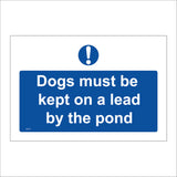 MA722 Dogs Must Be Kept On A Lead By The Pond Sign with Circle Exclamation Mark