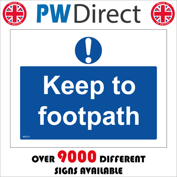MA723 Keep To Footpath Sign with Circle Exclamation Mark