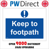 MA723 Keep To Footpath Sign with Circle Exclamation Mark