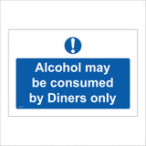 MA725 Alcohol May Be Consumed By Diners Only Sign with Circle Exclamation Mark