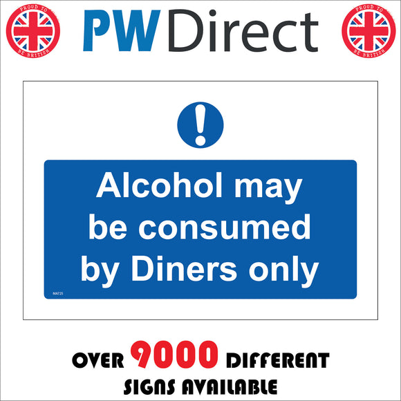 MA725 Alcohol May Be Consumed By Diners Only Sign with Circle Exclamation Mark