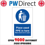MA745 Place Used PPE In Here Wave Hand Over To Open Sign with Person Rubbish Bin