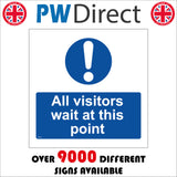 All Visitors Wait At this Point Sign MA775