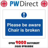 MA778 Please Be Aware Chair Is Broken Sign with Triangle Exclamation Mark