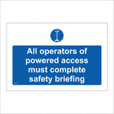 All Operators Of Powered Access Must Complete Safety Briefing Sign MA791
