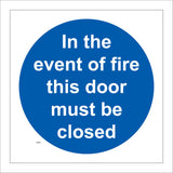 MA834 In Event Of Fire Door Must Be Closed Shut Secure Smoke