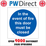 MA834 In Event Of Fire Door Must Be Closed Shut Secure Smoke