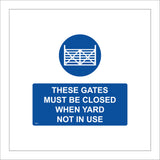 MA852 These Gates Must Be Closed When Yard Not In Use
