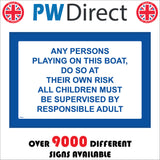 MA864 Any Person Playing On Boat Own Risk Children Supervised