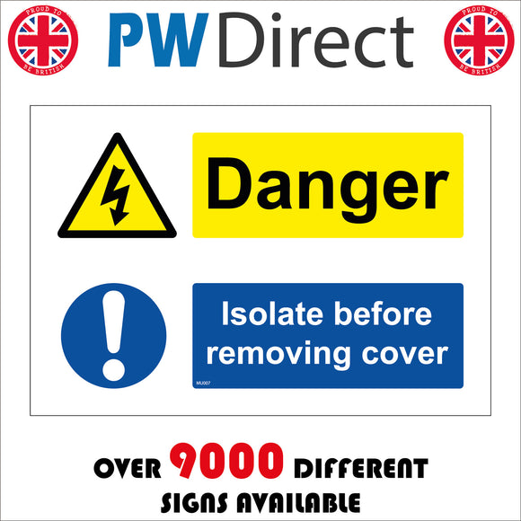 MU007 Danger Isolate Before Removing Cover Sign with Exclamation Mark Triangle Lightning Arrow