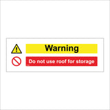 MU095 Warning Do Not Use Roof For Storage Sign with Triangle Exclamation Mark Circle