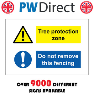 MU130 Tree Protection Zone Do Not Remove This Fencing Sign with Triangle Circle Exclamation Mark