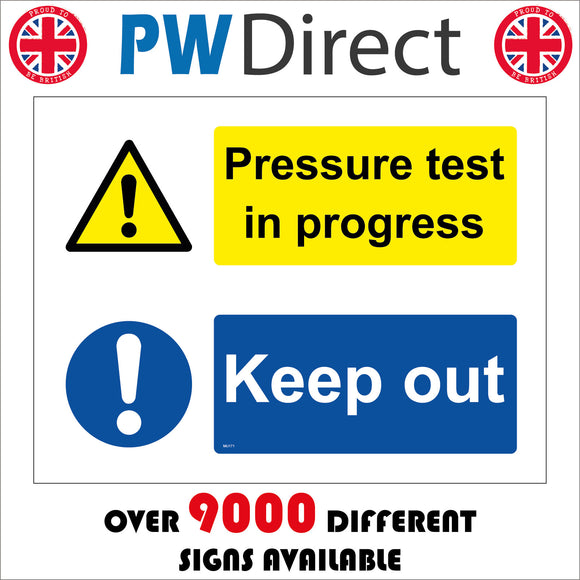 MU171 Pressure Test In Progress Keep Out Sign with Triangle Circle Exclamation Marks