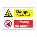 MU255 Danger Fragile Roof Strictly No Access