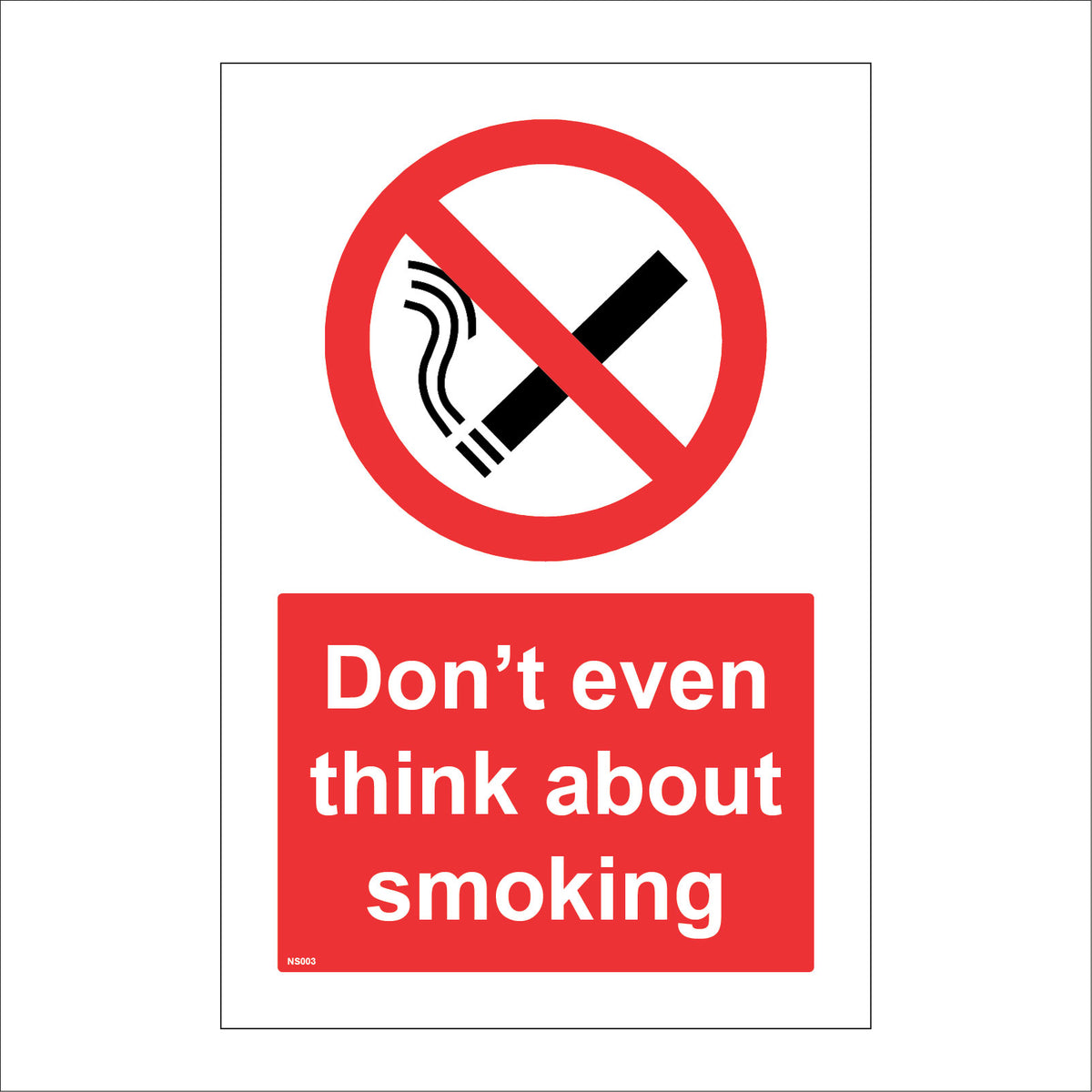 Evlen Sign Don't Even Think About Smoking Sign with Cigarette – PWDirect
