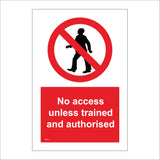 PR010 No Access Unless Trained And Authorised Sign with Circle Man