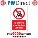 PR022 No Entry To Unauthorised Vehicles Sign with Circle Forklift Truck