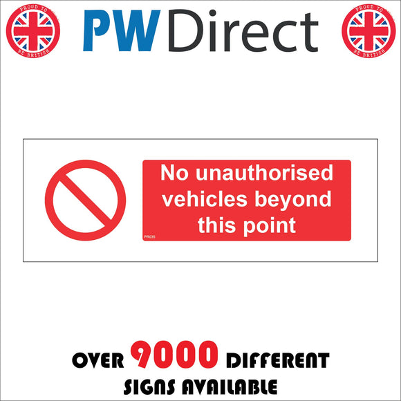 PR035 No Unauthorised Vehicles Beyond This Point Sign with Circle