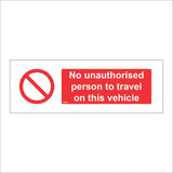 PR036 No Unauthorised Person To Travel On This Vehicle Sign with Circle