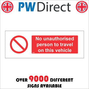 PR036 No Unauthorised Person To Travel On This Vehicle Sign with Circle