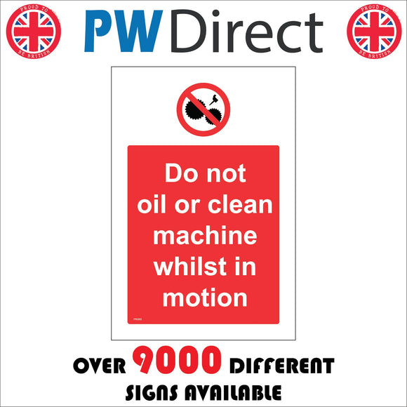 PR060 Do Not Oil Or Clean Machine Whilst In Motion Sign with Circle Two Cogs Oil