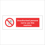 PR080 Unauthorised Persons Not To Use This Machine Sign with Circle Hand Pulling A Lever