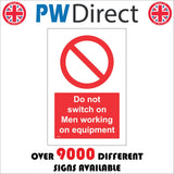 PR110 Do Not Switch On Men Working On Equipment Sign with Circle