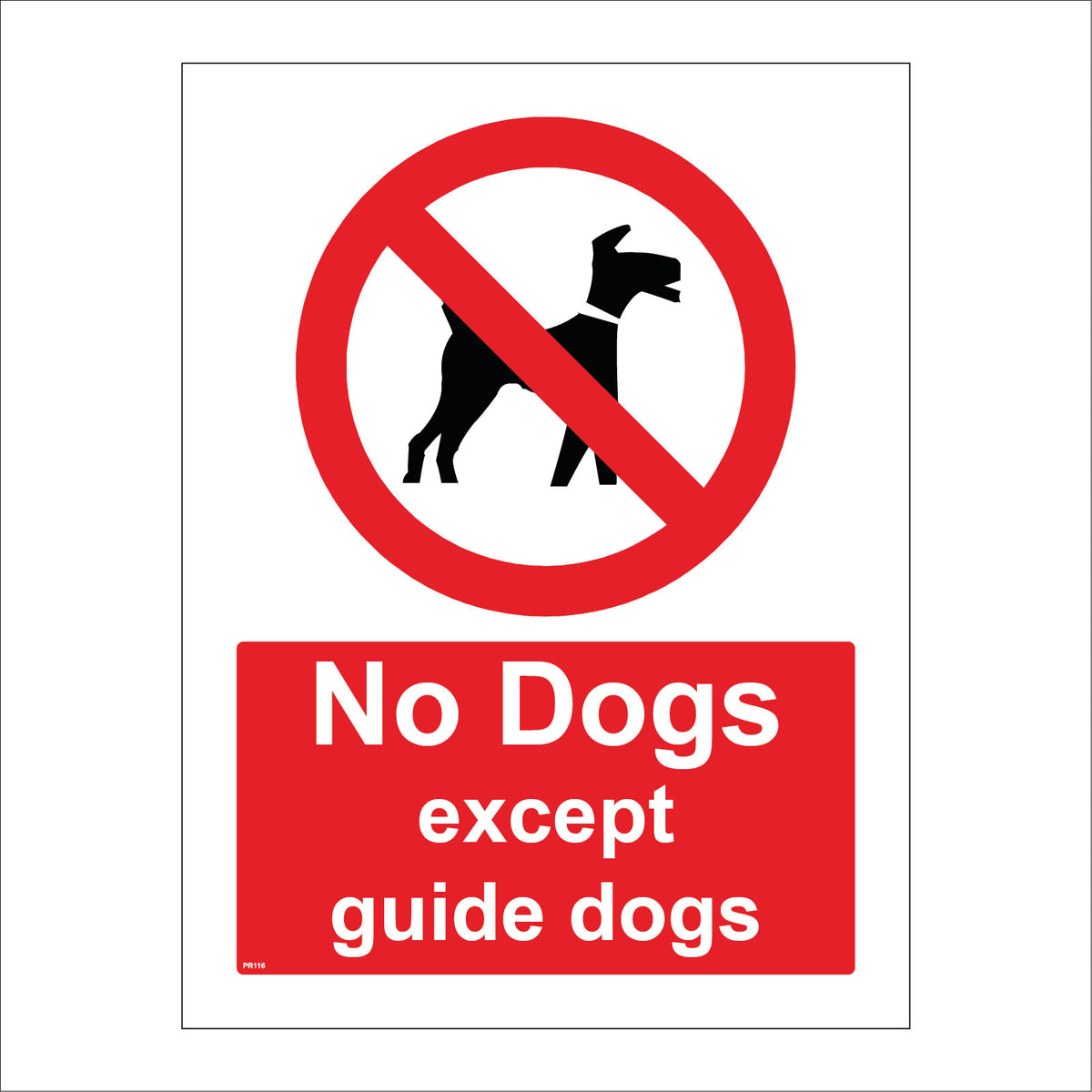 No Dogs Except Guide Dogs Sign with Circle Dog – PWDirect