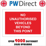 PR119 No Unauthorised Vehicles Beyond This Point Sign