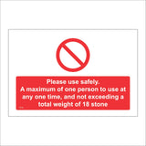 PR126 Please Use Safely, Maximum Of One Person At Any Time Sign with Circle