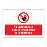 PR139 No Unauthorised Access Whilst Crane Is In Operation Sign with Circle Person Hand