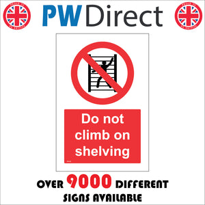 PR153 Do Not Climb On Shelving Sign with Red Circle Red Diagonal Line Through It