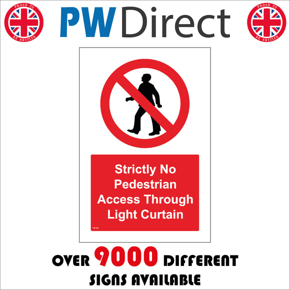 PR169 Strictly No Pedestrian Access Through Light Curtain Sign with Circle Person Diagonal Red Line