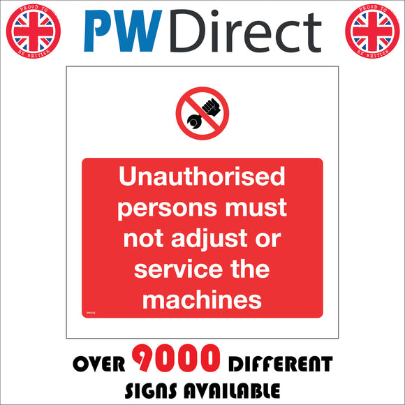 PR172 Unauthorised Persons Must Not Adjust Or Service The Machines Sign with Circle Hand Spanner