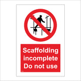 PR182 Scaffolding Incomplete Do Not Use Sign with Circle Diagonal Line Person Scaffolding