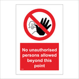 PR185 No Unauthorised Persons Allowed Beyond This Point Sign with Circle Hand Face Diagonal Line
