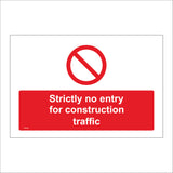 PR194 Strictly No Entry For Construction Traffic Sign with Circle Diagonal Line