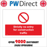 PR194 Strictly No Entry For Construction Traffic Sign with Circle Diagonal Line