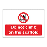 PR218 Do Not Climb On The Scaffold Sign with Circle Man Scaffold