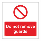 PR234 Do Not Remove Guards Sign with Circle Diagonal Line