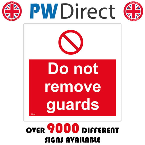 PR234 Do Not Remove Guards Sign with Circle Diagonal Line