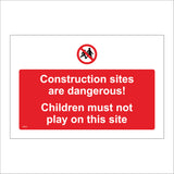 PR253 Construction Sites Are Dangerous! Children Must Not Play On This Site Sign with Circle Children