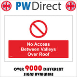 PR262 No Admittance Between Valleys Over Roof Sign with Diagonal Line
