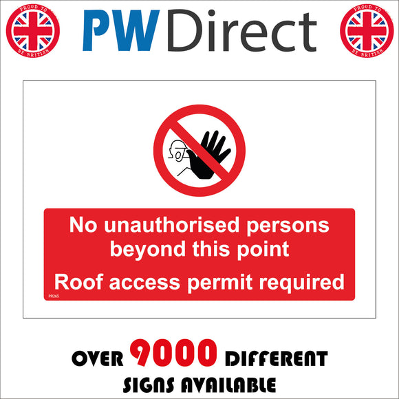 PR265 No Unauthorised Persons Beyond This Point Roof Access Permit Required Sign with Hand Face
