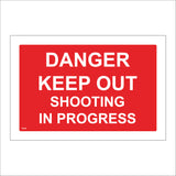 PR266 Danger Keep Out Shooting In Progress Sign