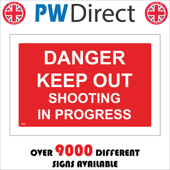 PR266 Danger Keep Out Shooting In Progress Sign