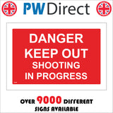 PR266 Danger Keep Out Shooting In Progress Sign